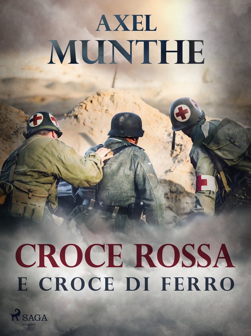 Couverture ebook de Croce rossa e croce di ferro, de Axel Munthe
