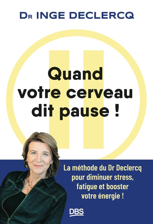 ebook cover of Quand votre cerveau dit pause !, by Inge Declercq