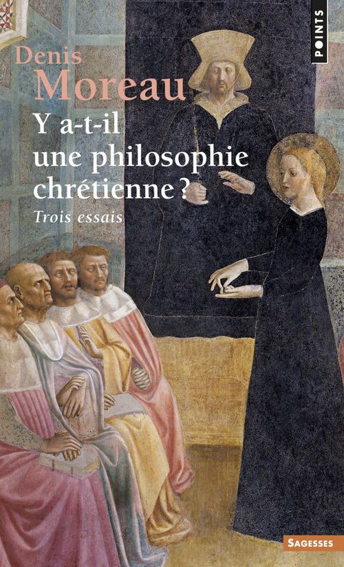 Couverture ebook de Y a-t-il une philosophie chrétienne ? - Trois essais, de Moreau Denis