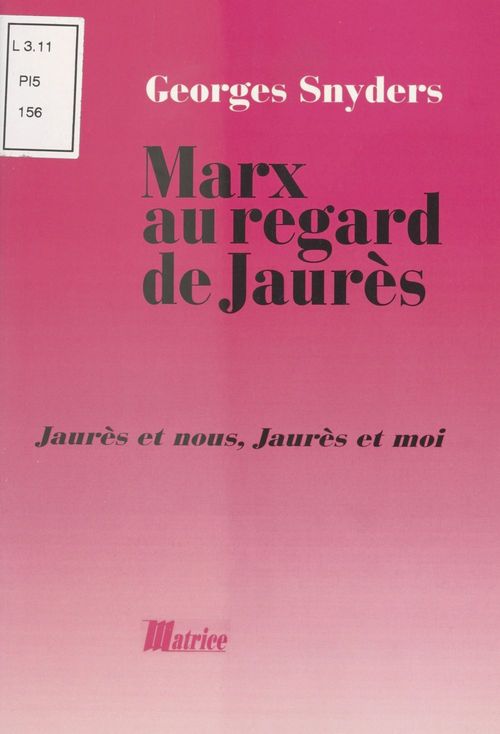 ebook cover of Marx au regard de Jaurès : Jaurès et nous, Jaurès et moi, by Georges Snyders