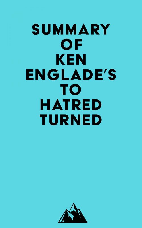 ebook cover of Summary of Ken Englade's To Hatred Turned, by Everest Media