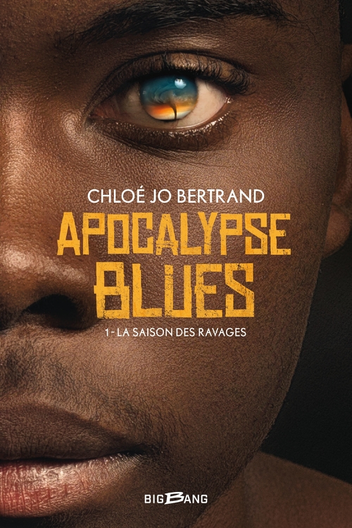 ebook cover of Apocalypse Blues, T1 : La Saison des ravages, by Jolan C. Bertrand