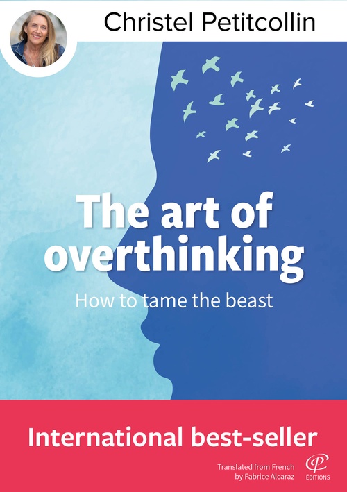 ebook cover of The art of overthinking : How to tame the beast, by Christel Petitcollin