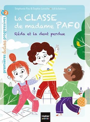 Couverture ebook de La classe de Madame Pafo - Réda et la dent perdue CP 6/7 ans, de Stéphanie Fau, Sophie Laroche