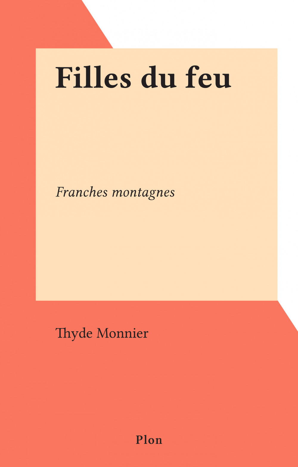 Couverture ebook de Filles du feu, de Thyde Monnier