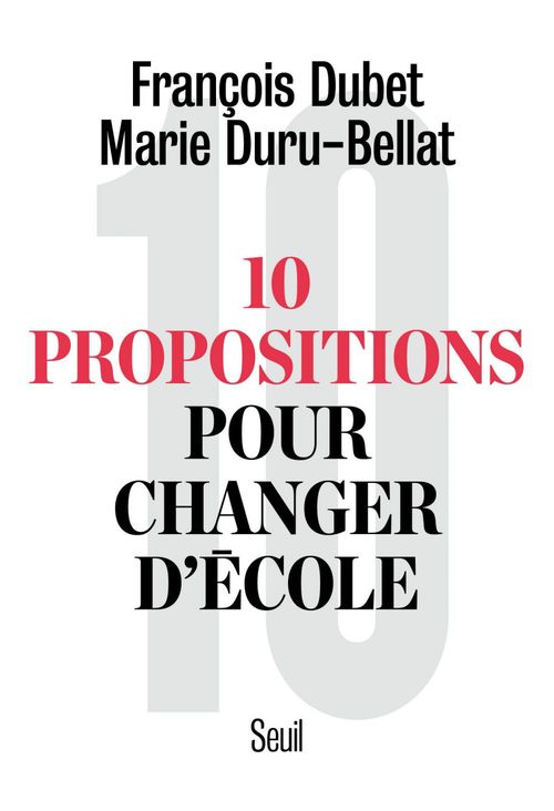 ebook cover of Dix propositions pour changer d'école, by François Dubet, Marie Duru-Bellat