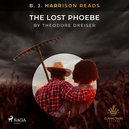 Couverture audiobook de B. J. Harrison Reads The Lost Phoebe, de Theodore Dreiser