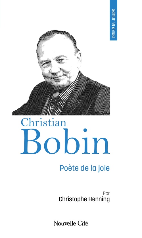 ebook cover of Prier 15 jours avec Christian Bobin, by Christophe Henning