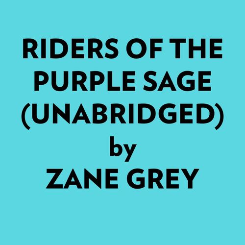 Couverture audiobook de Riders Of The Purple Sage (Unabridged), de Ai Marcus