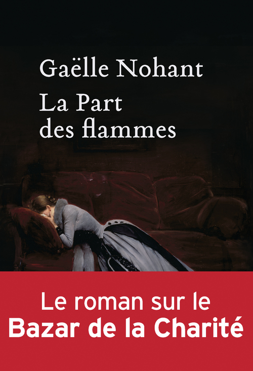 ebook cover of La Part des flammes, by Gaëlle Nohant