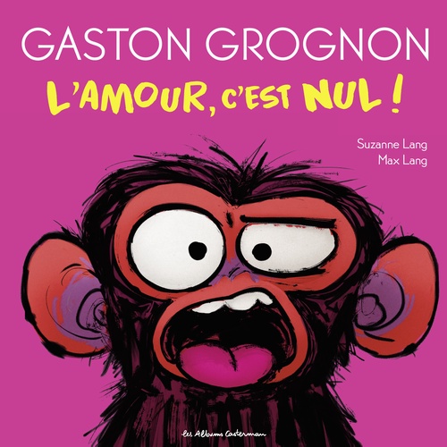 ebook cover of Gaston Grognon en BD - L'amour, c'est nul !, by Suzanne Lang, Max Lang