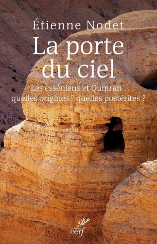 Couverture ebook de LA PORTE DU CIEL. RÉVÉLATIONS SUR QUMRÂN ET LES ESSÉNIENS, de Etienne Nodet