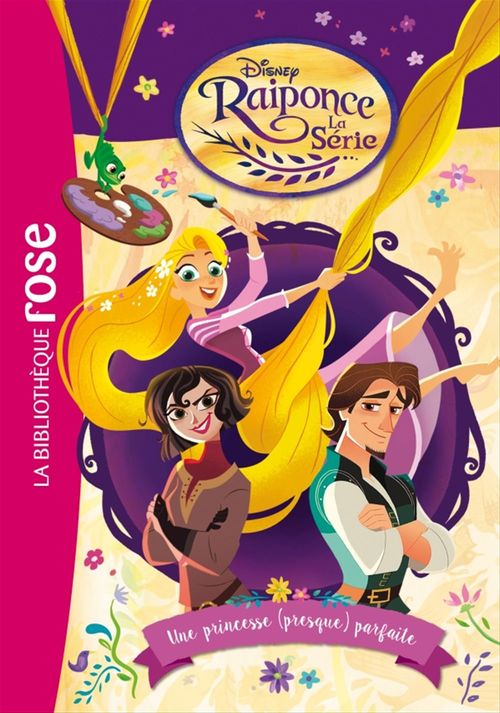 ebook cover of Raiponce 01 - Une princesse (presque) parfaite, by Disney