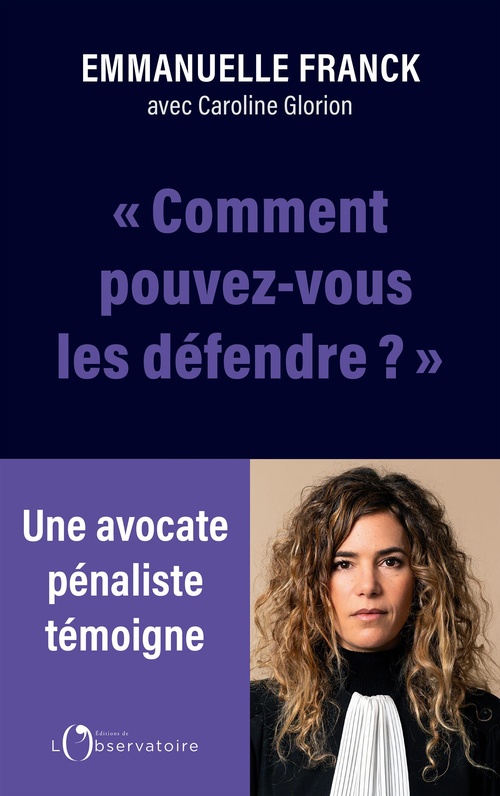 ebook cover of « Comment pouvez-vous les défendre ? », by Emmanuel Franck, Caroline Glorion