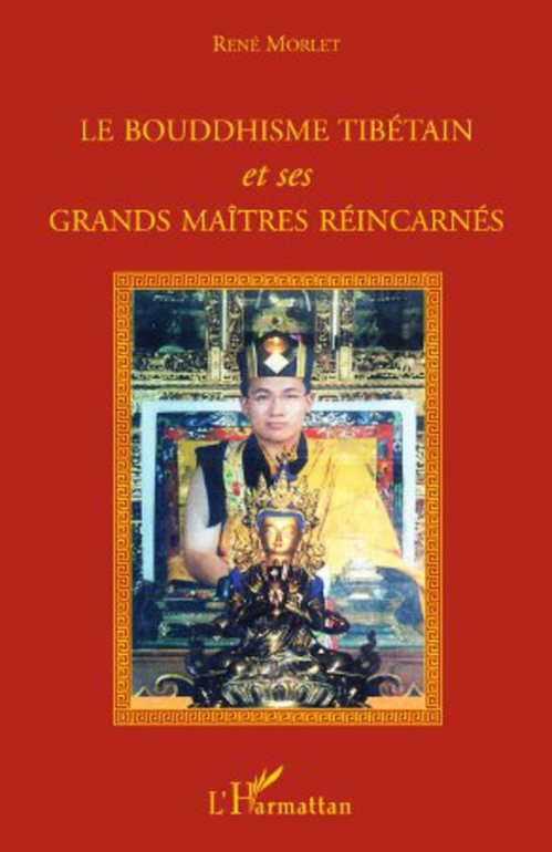Couverture ebook de Le bouddhisme tibétain et ses grands maîtres réincarnés, de René Morlet
