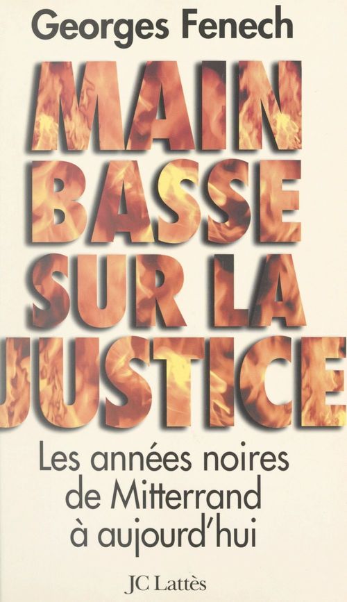 Couverture ebook de Main basse sur la justice, de Georges Fenech