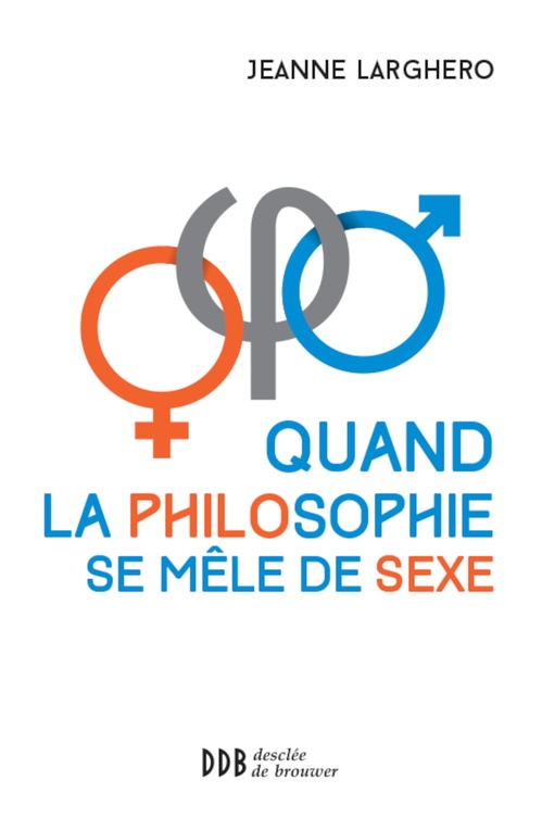 ebook cover of Quand la philosophie se mêle de sexe, by Jeanne Larghero