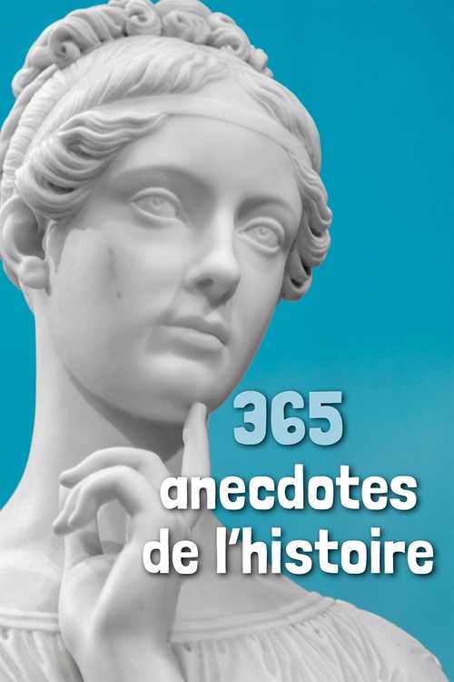 ebook cover of 365 anecdotes de l'histoire, by Collectif