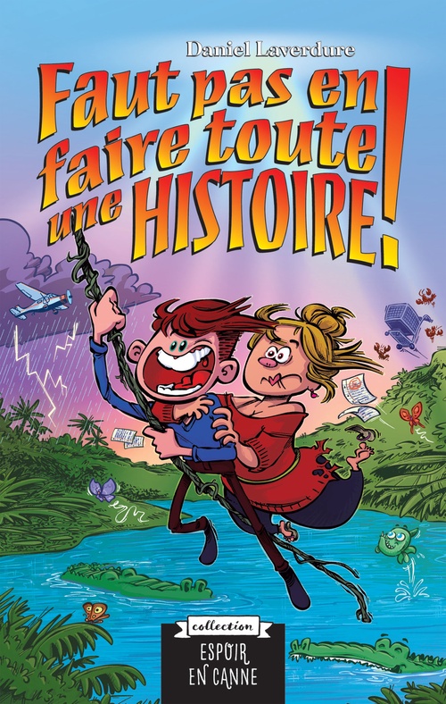 ebook cover of Faut pas en faire toute une histoire, by Daniel Laverdure