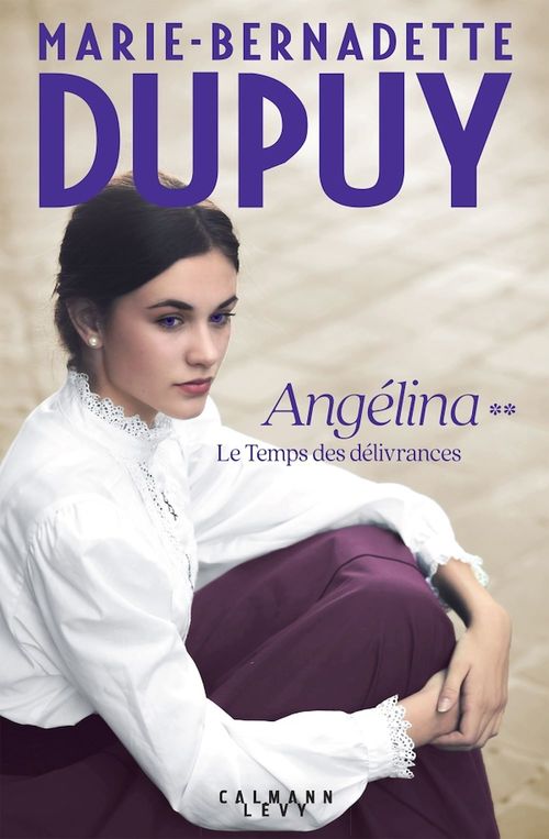 ebook cover of Angélina Tome 2 - Le Temps des délivrances, by Marie-Bernadette Dupuy