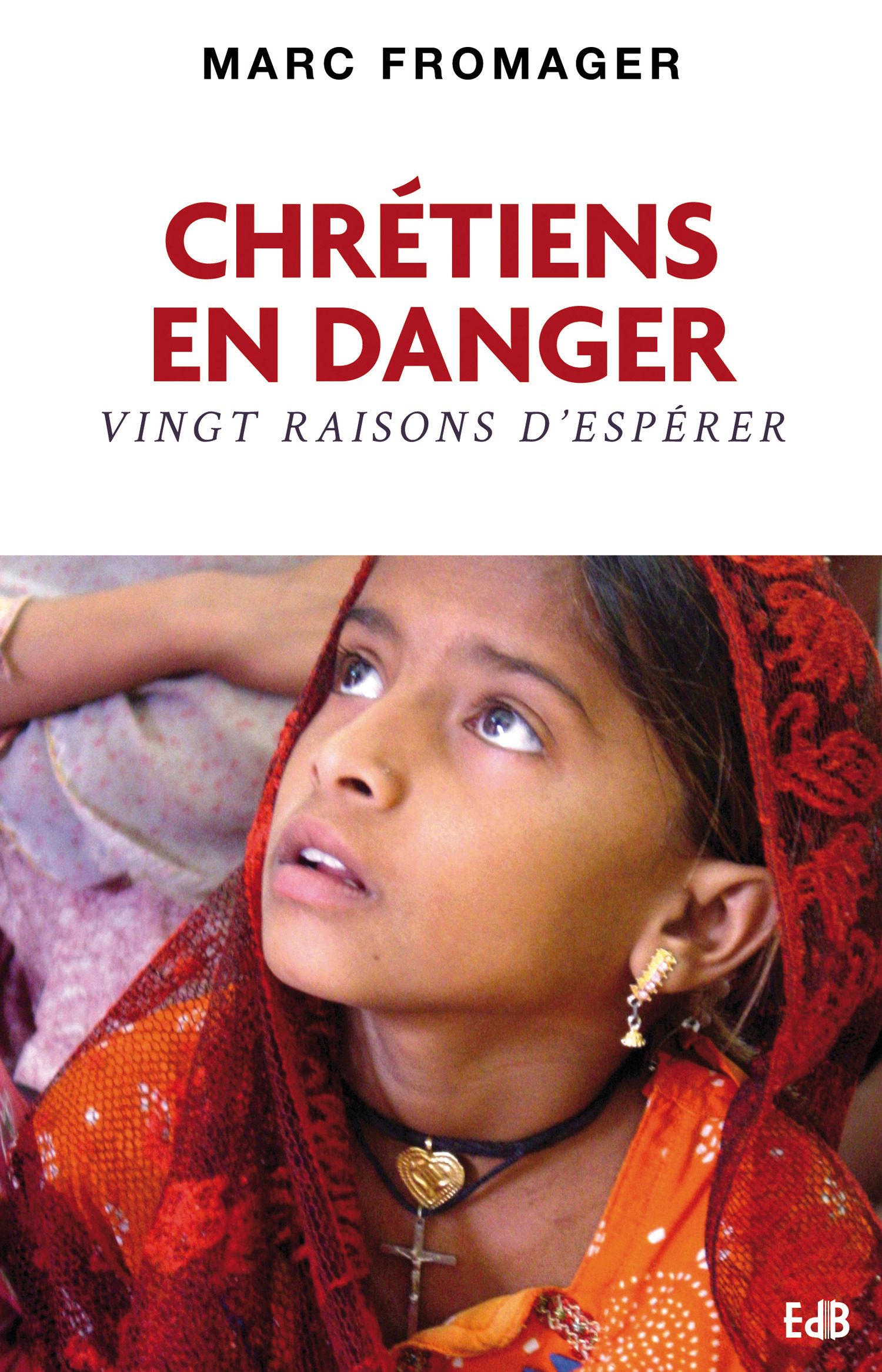Couverture ebook de Chrétiens en danger, de Marc Fromager