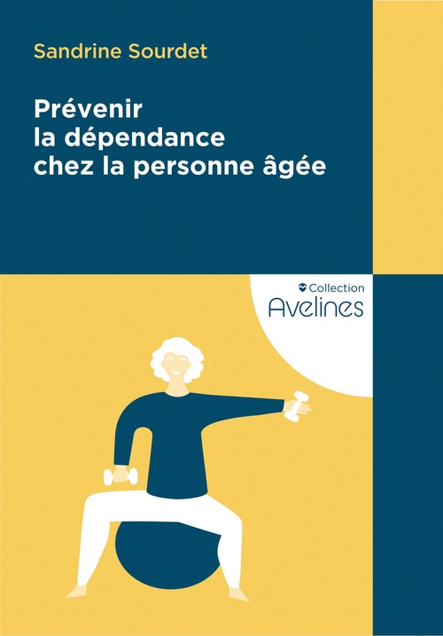 ebook cover of Prévenir la dépendance chez la personne âgée, by Sandrine Sourdet