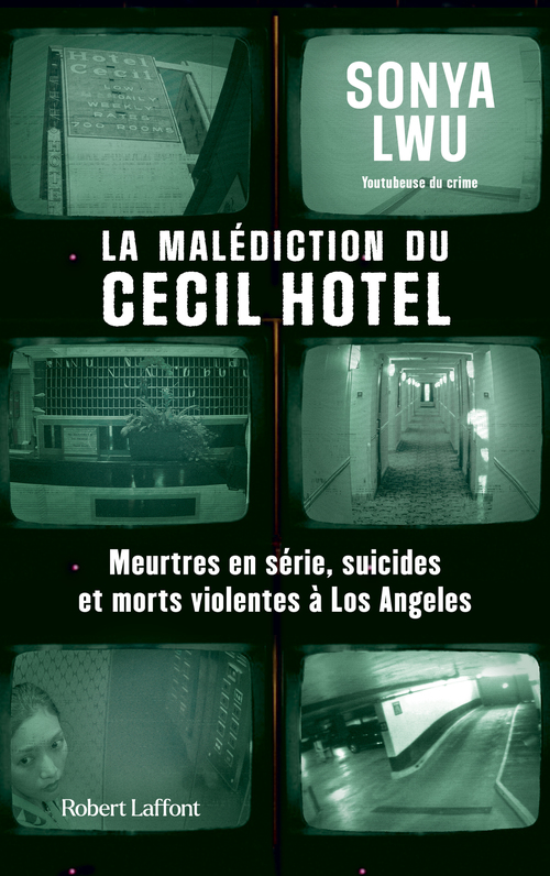 Couverture ebook de La Malédiction du Cecil Hotel - Meurtres en série, suicides et morts violentes à Los Angeles, de Sonya Lwu