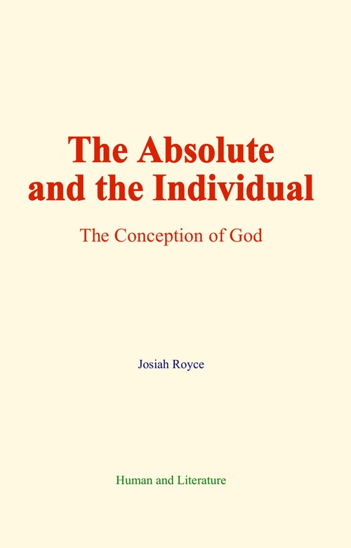 Couverture ebook de The Absolute and the Individual, de Josiah Royce