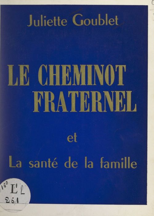 ebook cover of Le cheminot fraternel et La santé de la famille, by Juliette Goublet
