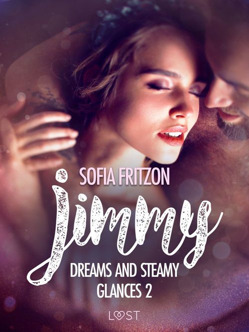ebook cover of Jimmy: Dreams and Steamy Glances 2 - Erotic Short Story, by Sofia Fritzson