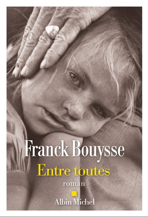 Couverture ebook de Entre toutes, de Franck Bouysse