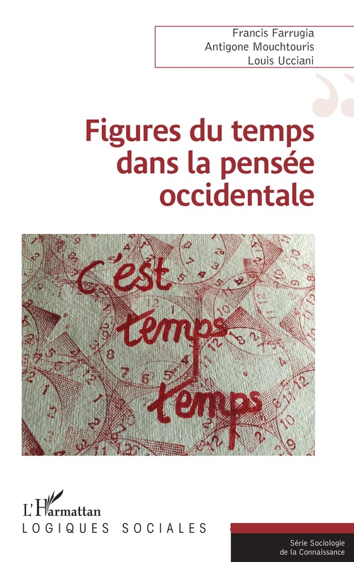 Couverture ebook de Figures du temps dans la pensée occidentale, de Louis Ucciani, Francis Farrugia, Antigone Mouchtouris