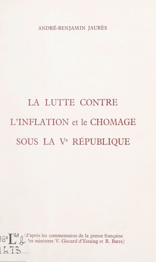 Couverture ebook de La lutte contre l'inflation et le chômage sous la Ve République, de Andre-Benjamin Jaures