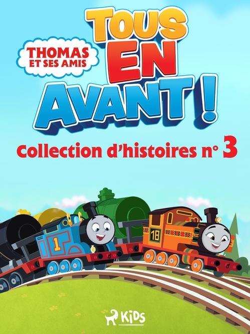 Couverture ebook de Thomas et ses amis - Tous en avant ! - Collection d´histoires n°3, de Mattel