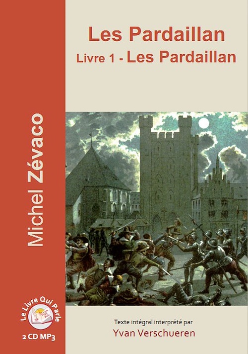 audiobook cover of Les Pardaillan - Livre 01 Les Pardaillan, by Michel Zevaco, Yvan Verschueren