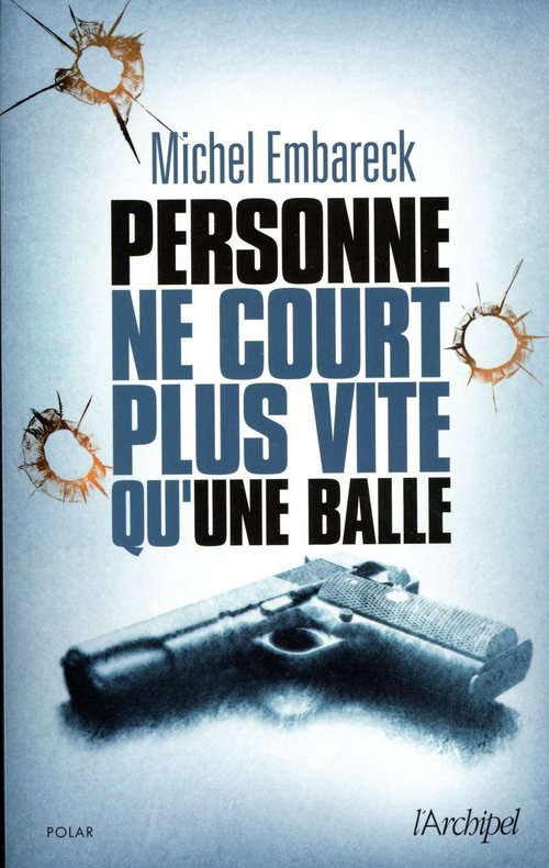 ebook cover of Personne ne court plus vite qu'une balle, by Michel Embareck