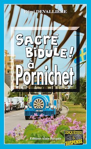 ebook cover of Sacré bidule à Pornichet, by Rémi Devallière