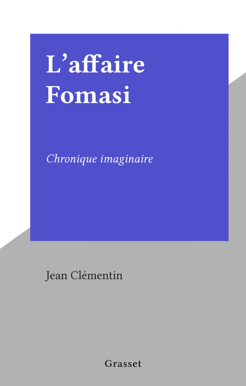 Couverture ebook de L'affaire Fomasi, de Jean Clementin