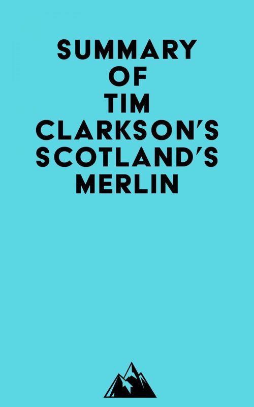 ebook cover of Summary of Tim Clarkson's Scotland's Merlin, by Everest Media