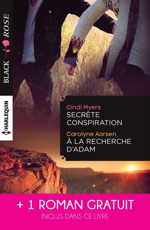 Couverture ebook de Secrète conspiration - A la recherche d'Adam - Une étrange attirance, de Carolyne Aarsen, Kerry Connor, Cindi Myers