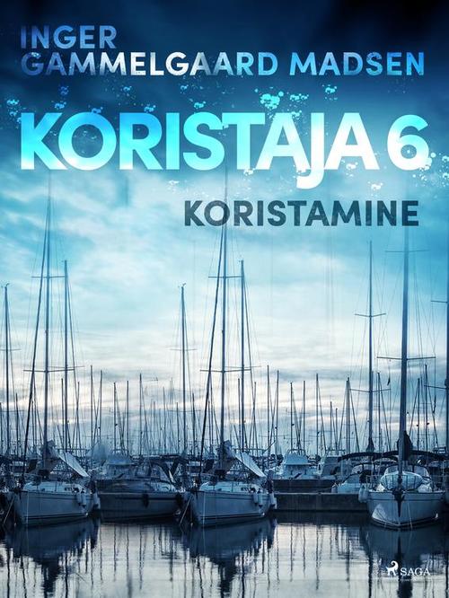 Couverture ebook de Koristaja 6: Koristamine, de Inger Gammelgaard Madsen