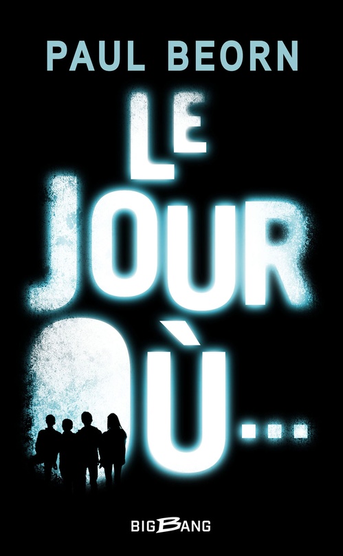 Couverture ebook de Le Jour Où..., de Paul Beorn