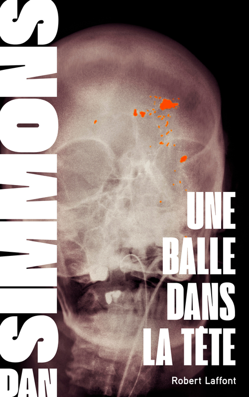 Couverture ebook de Une balle dans la tête - Une enquête de Joe Kurtz, de Dan Simmons