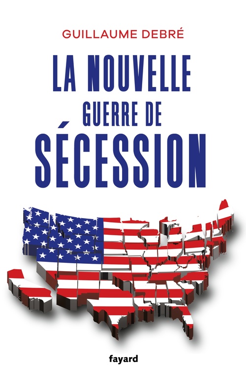 ebook cover of La nouvelle guerre de Sécession, by Guillaume Debré