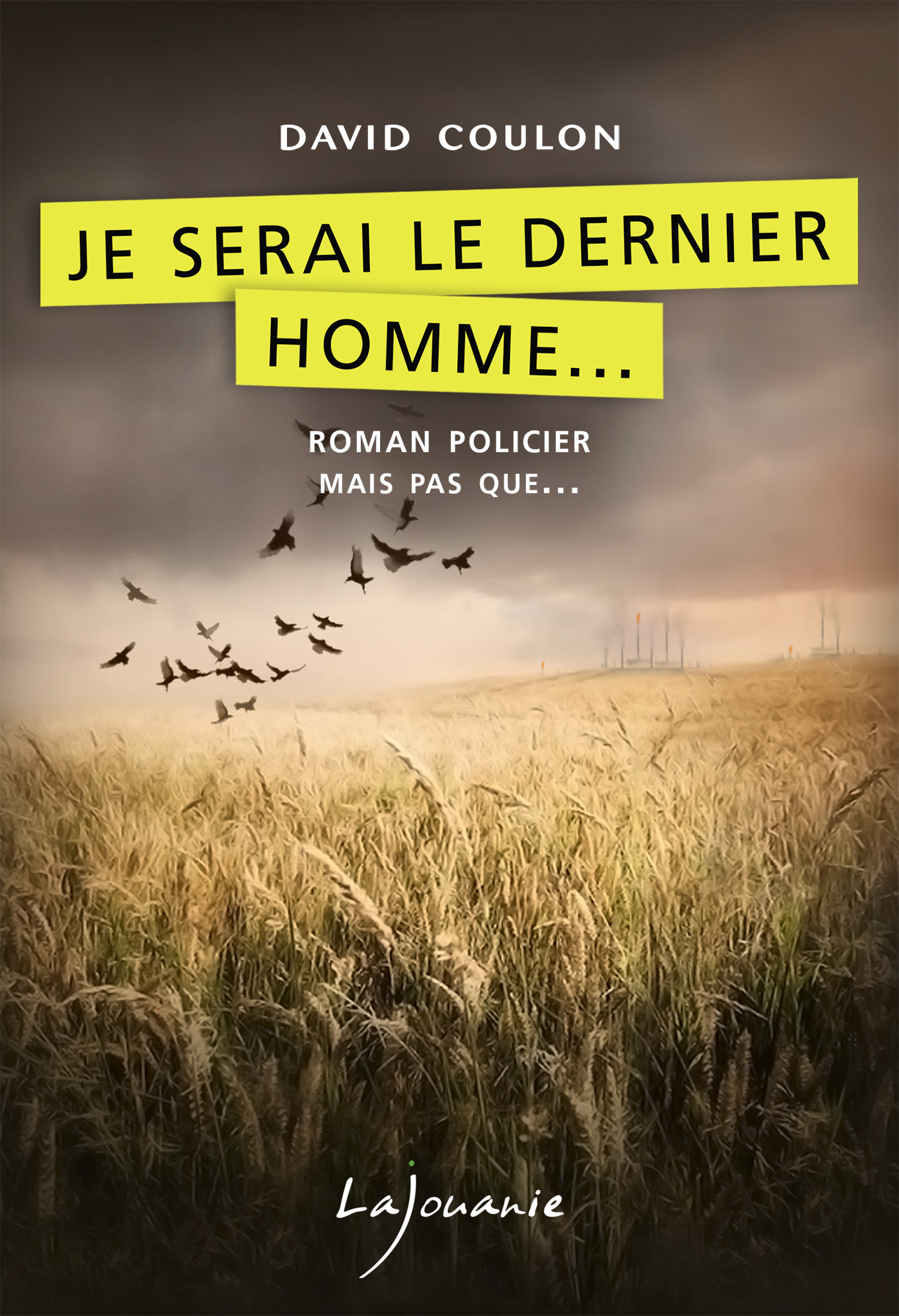 Couverture ebook de Je serai le dernier homme..., de David Coulon