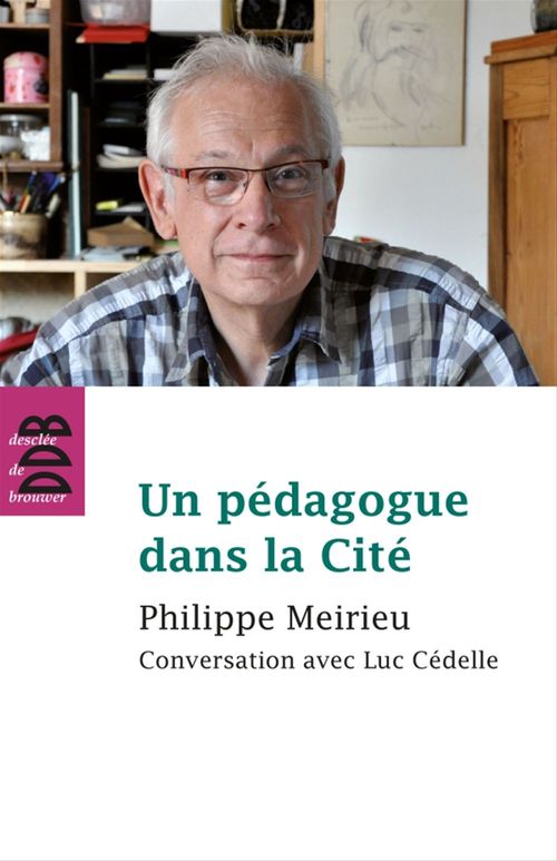 Couverture ebook de Un pédagogue dans la Cité, de Luc Cédelle, Philippe Meirieu