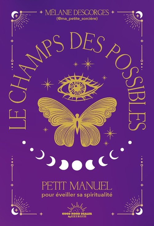 Couverture ebook de Le Champs des possibles - Petit manuel pour éveiller sa spiritualité, de Mélanie Desgeorges
