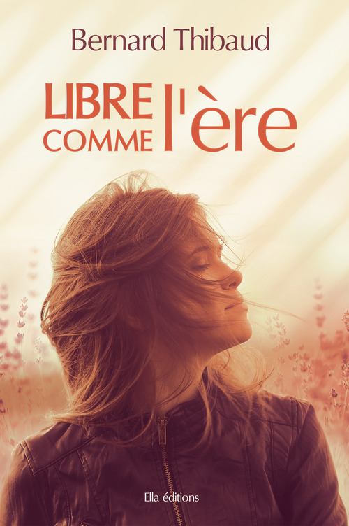 ebook cover of Libre comme l'ère, by Bernard Thibaud