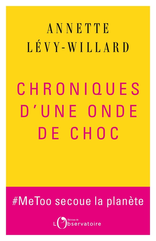 ebook cover of Chroniques d´une onde de choc : #MeToo secoue la planète, by Annette Lévy-Willard