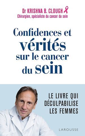 ebook cover of Confidences et vérités sur le cancer du sein, by Docteur Krishna B. Clough